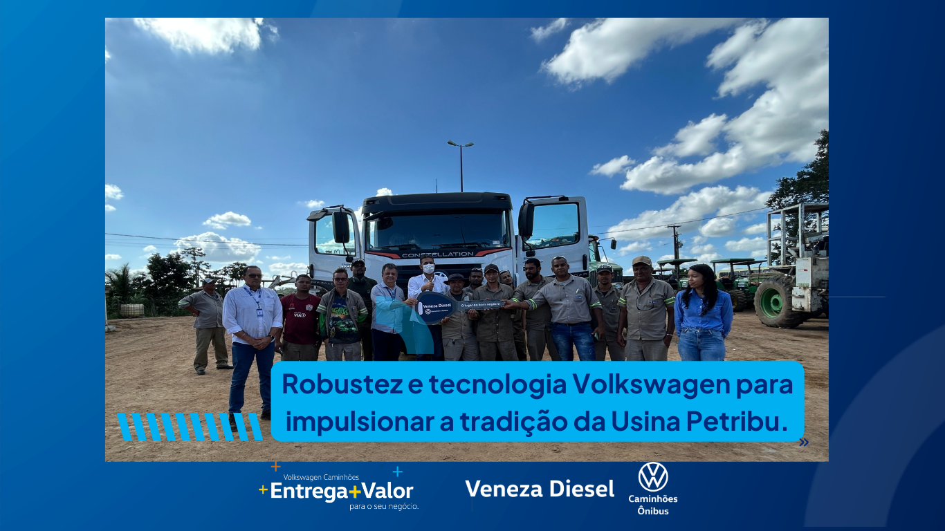 Veneza Diesel faz entrega do primeiro caminhão Volkswagen à Usina Petribu 